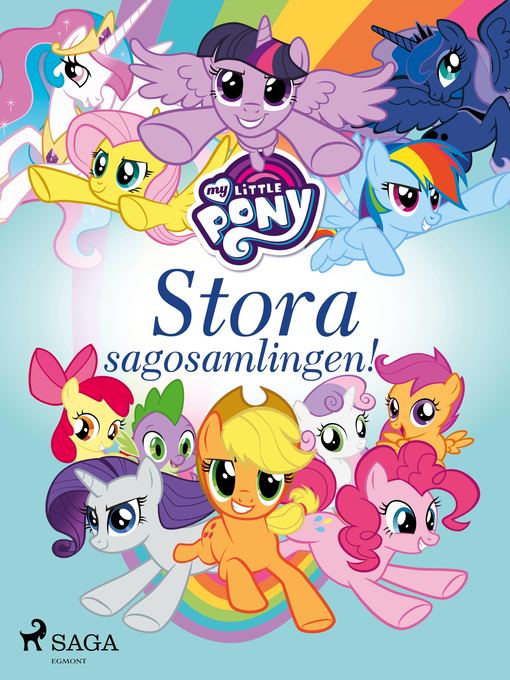 Title details for My Little Pony--Stora sagosamlingen! by My Little Pony - Available
